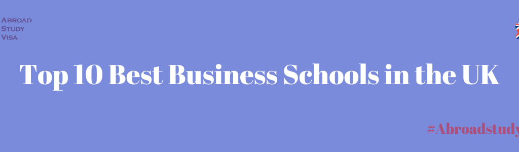 Top 10 Best Business Schools in the UK