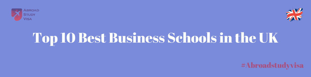Top 10 Best Business Schools in the UK
